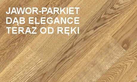 podłogia drewniana Jawor-Parkiet dąb elegance dostępna od ręki