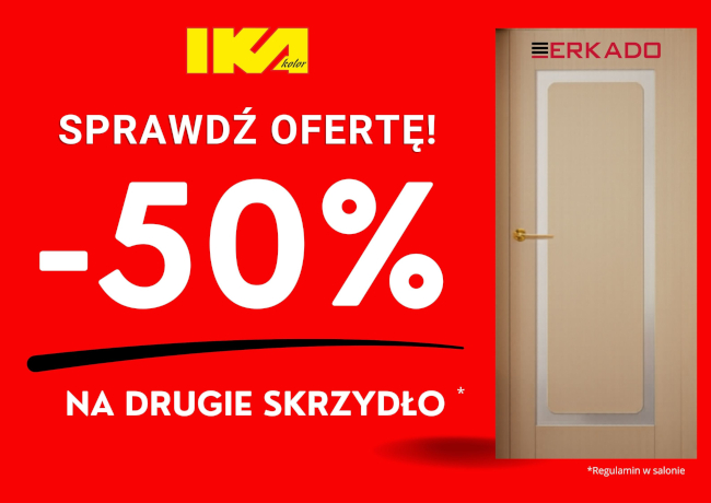 Rabat -50% ba drugie skrzydło drzwi ERKADO